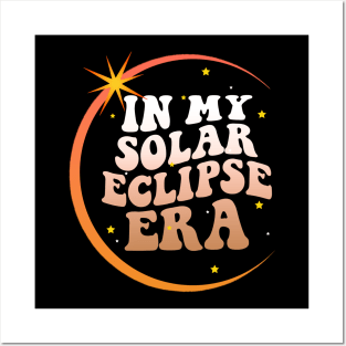 In My Solar Eclipse Era Total Solar Eclipse 2024 Gradiant Posters and Art